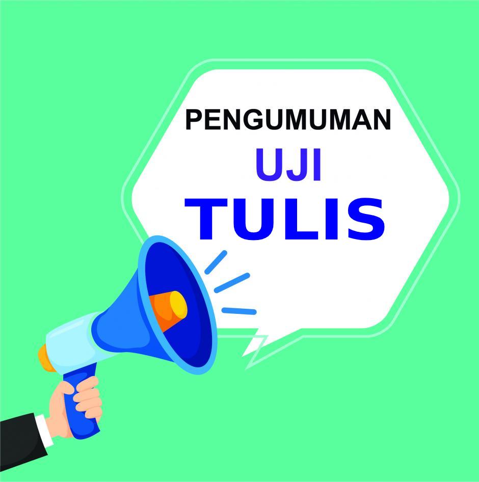 PENGUMUMAN HASIL TES UJI TULIS GELOMBANG II TAHUN AKADEMIK 2020-2021