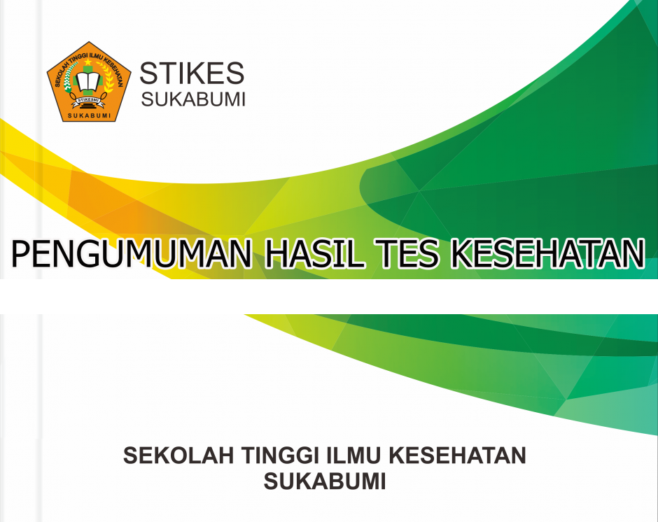 PENGUMUMAN HASIL UJI KESEHATAN GELOMBANG I DAN SAMBAR SPMB STIKES SUKABUMI 2020-2021
